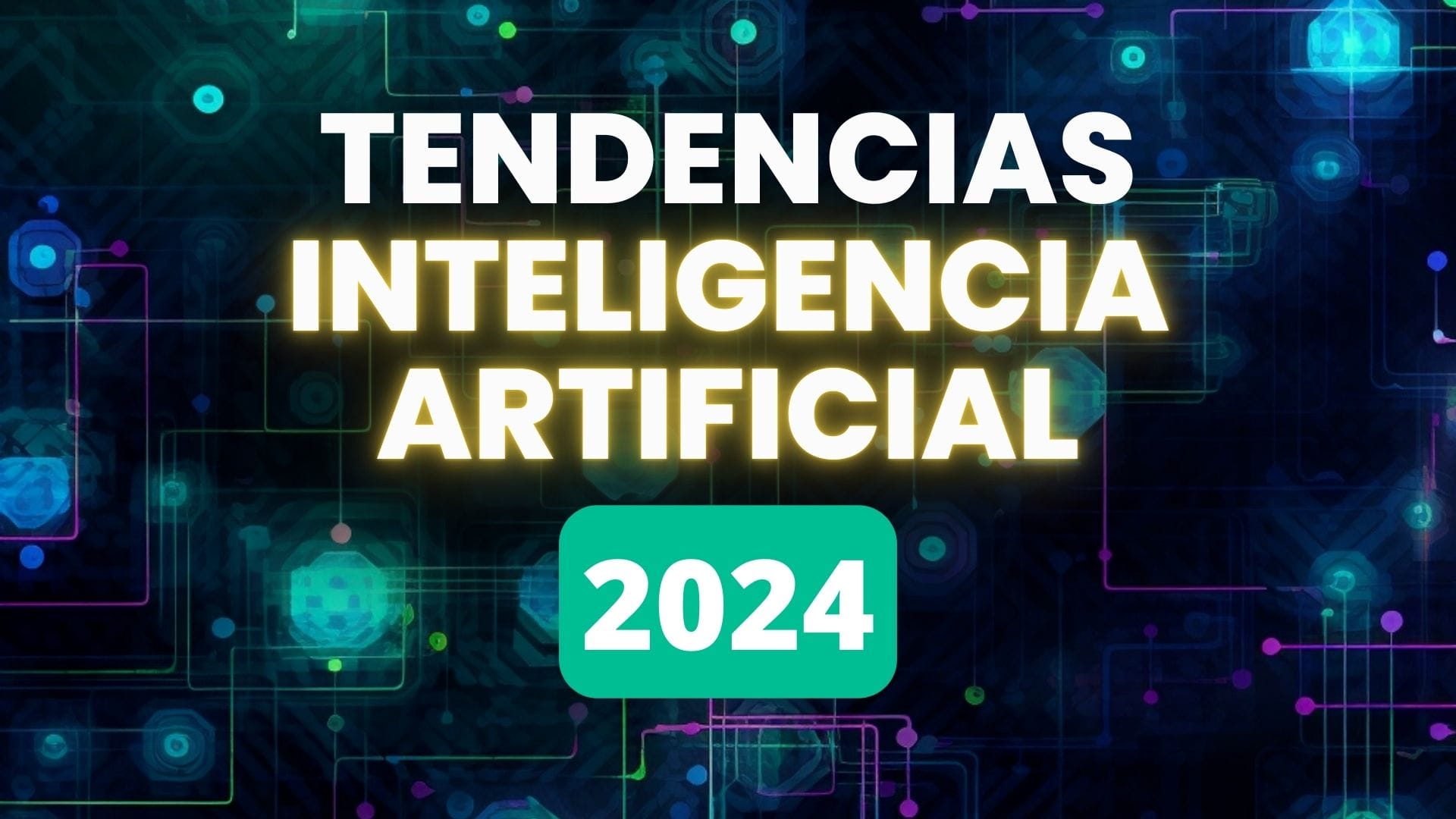 Podcast: Tendencias de Inteligencia Artificial para este 2024