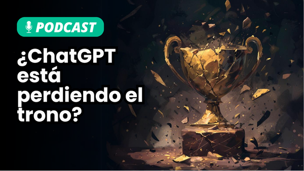 Podcast: ¿ChatGPT está perdiendo el trono? GPT vs Claude vs Gemini
