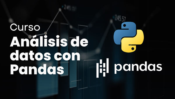 Descubre nuestro nuevo curso: Análisis de datos con Pandas en Python